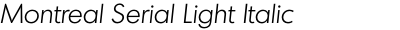 Montreal Serial Light Italic